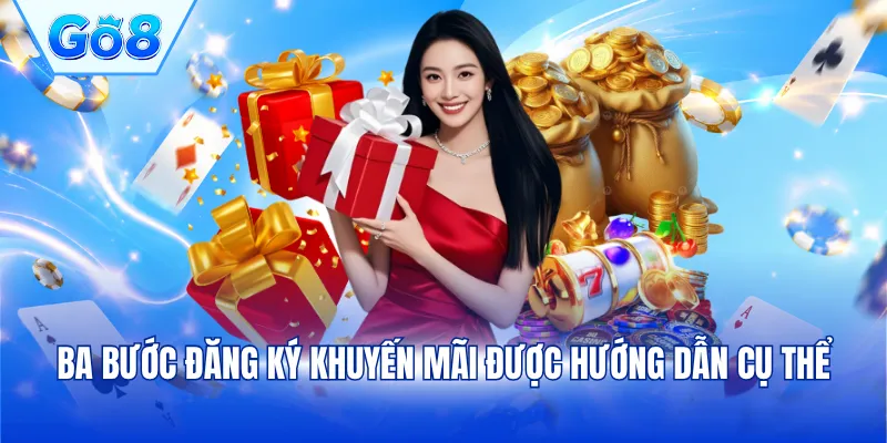 Ba bước đăng ký khuyến mãi được hướng dẫn cụ thể