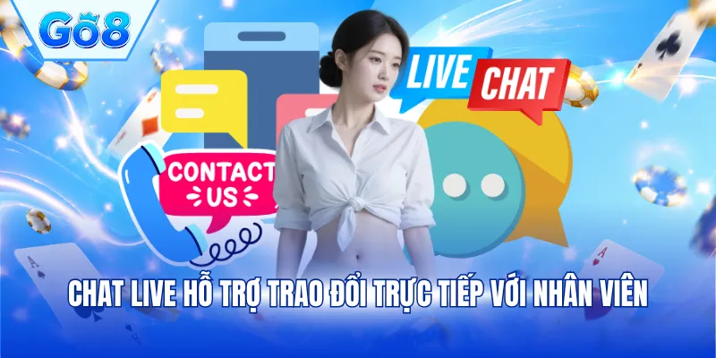 Chat live hỗ trợ trao đổi trực tiếp với nhân viên