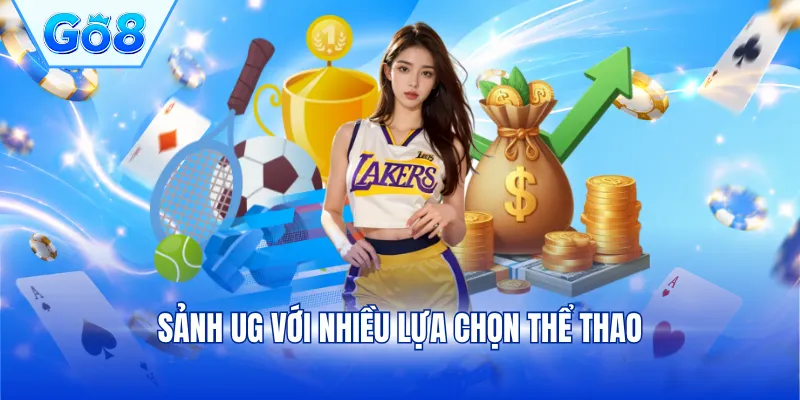Sảnh UG với nhiều lựa chọn thể thao