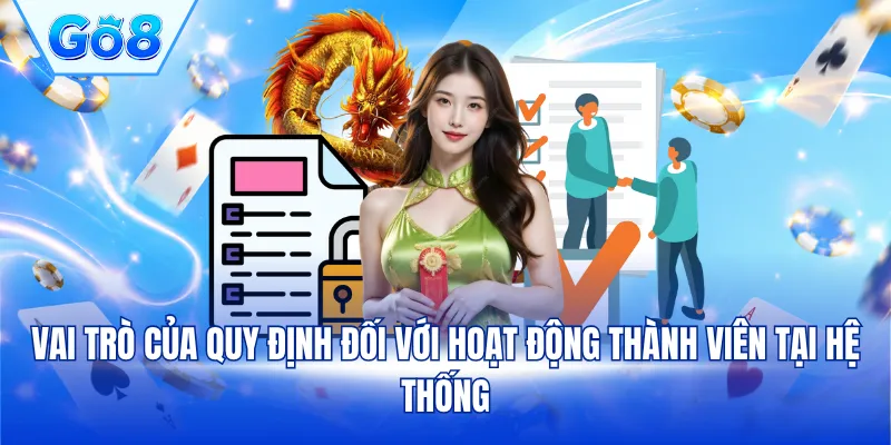 Vai trò của quy định đối với hoạt động thành viên tại hệ thống